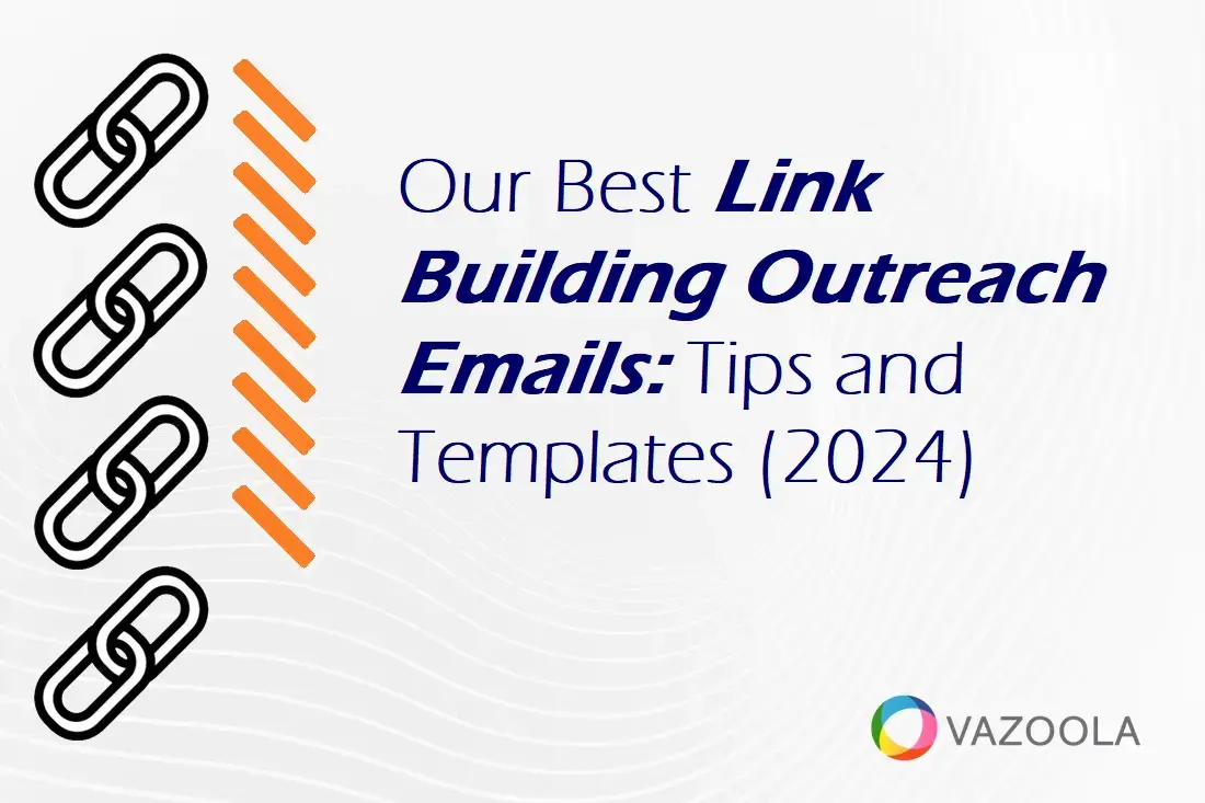 Link Building Outreach Email Tips, Templates & Tools